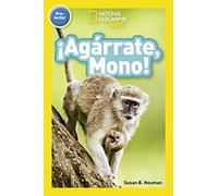 National Geographic Readers: ¡Agárrate, Mono! (Pre-reader)-Spanish Edition