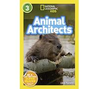 National Geographic Readers: Animal Architects (L3)