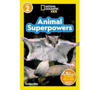 National Geographic Readers: Animal Superpowers (L2)