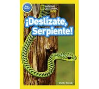 National Geographic Readers: ¡Deslízate, Serpiente! (Pre-reader)-Spanish Edition