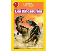National Geographic Readers: Los Dinosaurios (Dinosaurs)