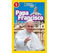 National Geographic Readers: Papa Francisco (Pope Francis) (Readers Bios)