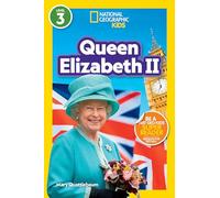 National Geographic Readers: Queen Elizabeth II (L3): Level 3