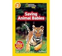National Geographic Readers: Saving Animal Babies