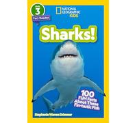 National Geographic Readers: Sharks! (Level 3): 100 Fun Facts About These Fin-Tastic Fish