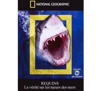National Geographic - Requins - La vérité sur les tueurs des mers [Francia] [DVD]