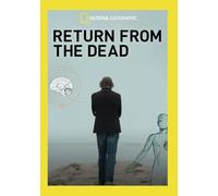 National Geographic: Return from the Dead