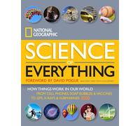National Geographic Science of Everything: How Things Work in Our World