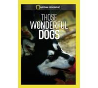 National Geographic: Those Wonderful Dogs [USA] [DVD]
