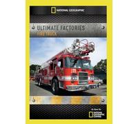 National Geographic: Ultimate Factories: Fire Truck