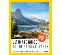 National Geographic Ultimate Guide to the National Parks: A Complete Tour of All 63 U.S. Parks