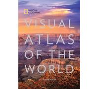 National Geographic Visual Atlas of the World, 2nd Edition: Fully Revised and Updated