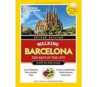 National Geographic Walking Barcelona, 2nd Edition (National Geographic Walking Guide)