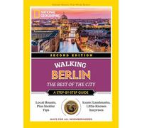 National Geographic Walking Berlin, 2nd Edition: The Best of the City