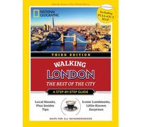 National Geographic Walking Guide: London 3rd Edition (National Geographic Walking Guides) [Idioma Inglés]: The Best of the City