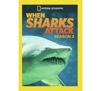 National Geographic: When Sharks Attack Season 3