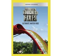 National Geographic: Worlds Toughest Fixes: Ultimate Water Ride [DVD]