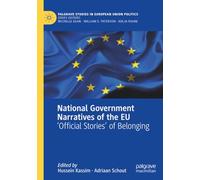 National Government Narratives of the EU: 'Official Stories’ of Belonging (Palgrave Studies in European Union Politics)