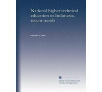 National higher technical education in Indonesia, recent trends