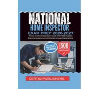 National Home Inspector EXAM PREP 2026-2027: The All-In-One Preparation Guide With 1500 Realistic Practice Questions and Detailed Answer Explanations