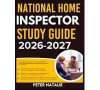 NATIONAL HOME INSPECTOR STUDY GUIDE 2026-2027: A Complete Success Blueprint With 9 Full Length Practice Question Exams, Detailed Answer Keys, And Insightful Explanation For Every Question
