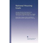 National Housing Goals: Hearings before the United States House Committee on Banking and Currency, Subcommittee on Housing, Ninety-First Congress, first session, on May 12-15, June 10-12, 1969