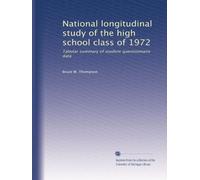 National longitudinal study of the high school class of 1972: Tabular summary of student questionnaire data: Volume 1