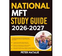 NATIONAL MFT STUDY GUIDE 2026-2027: A Complete Success Blueprint With 9 Full Length Practice Question Exams, Detailed Answer Keys, And Insightful Explanation For Every Question