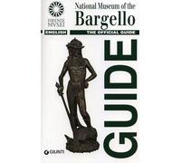 National museum of the Bargello. The official guide (Guide uff. musei fiorentini. Rapide) [Idioma Inglés]