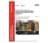 National Ordinary High Water Mark Field Delineation Manual for Rivers and Streams: ERDC/CRREL TR-25-1 | January 2025