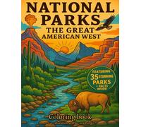 National Park Coloring Book: Discover 35 national parks in the western U.S., each with its own history, fascinating facts, and landscapes designed for easy coloring to help you relax and unwind.