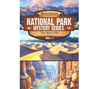 National Park Mystery Series - Books 1-3: Three Books in One Volume: 3 Book Collection