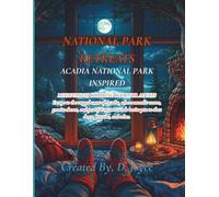 National Park Retreats: Acadia-Inspired Coloring Book for Adults: A Mindful Nature Retreat with Coastal Landscapes, Ocean Views, and Relaxing Scenes for Stress Relief