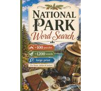 National Park Word Search Book: 100+ Large Print Puzzles for Relaxation, Stress Relief & Outdoor Adventure | A National Park-Themed Mountain Escape ... (Large Print Word Search for Adults Series)