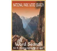 National Park Word Search Puzzle Book: Word Searches with Easy To Read Print about U.S. National Parks, National Parks Wildlife, National Parks ... Gift for Vacations, Holidays and Free Time