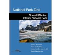 National Park Zine: Grinnell Glacier: Glacier National Park