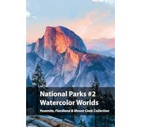 National Parks #2, Watercolor Worlds: Yosemite (United States), Torres del Paine (Chile) & Mount Cook (Nueva Zelanda) Collection (Nature Reserves in Watercolor)