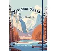 National Parks 2026 Weekly Planner: July 2025 - December 2026