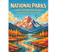 National Parks: A Scenic Coloring Book for Adults: Relaxing American Landscapes to Color