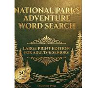 National Parks Adventure Word Search Large Print Edition for Adults Seniors: 50 Themed Puzzles Wildlife, Parks Outdoor Adventures 15x15 Grids with ... Print Adventure Word Search Collection)