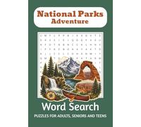 National Parks Adventure Word Search: Word Search Puzzles with Easy-to-Read Print about Wildlife, Road Trips, and Outdoor Adventures, and More | 6x9 ... Gift for Vacations, Holidays, and Relaxation