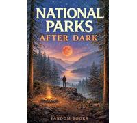 National Parks After Dark