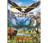 National Parks Animals: Coloring Book with Fun Facts for Kids (Book 3): 21 More National Parks Animals to Color and Discover (National Parks Adventures)