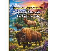 National Parks Animals: Coloring Book with Fun Facts for Kids: Wildlife Coloring Book for Kids Ages 4-10 (National Parks Adventures)