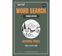National Parks Collection: Large Print Word Search Puzzle Book for Adults and Seniors (Themed Word Search Series)