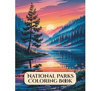 National Parks Coloring Book: A Relaxing Adult Journey Through Scenic Landscapes, Wildlife, and Nature: 50 Beautiful and Intricate Designs of ... Parks for Stress Relief and Mindful Coloring