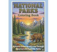 National Parks Coloring Book: A Scenic Coloring Journey Through America's 63 National Parks