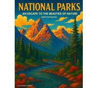 National Parks Coloring book: An Escape to the Beauties of Nature