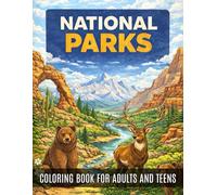 National Parks Coloring Book for Adults and Teens: Relaxing Landscapes to Color with Fun Facts and Color Samples for Inspiration 40 Beautiful Parks to Explore Through Coloring