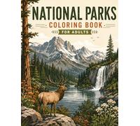 National Parks Coloring Book for Adults: Discover Calm Through Beautiful National Park Landscapes.